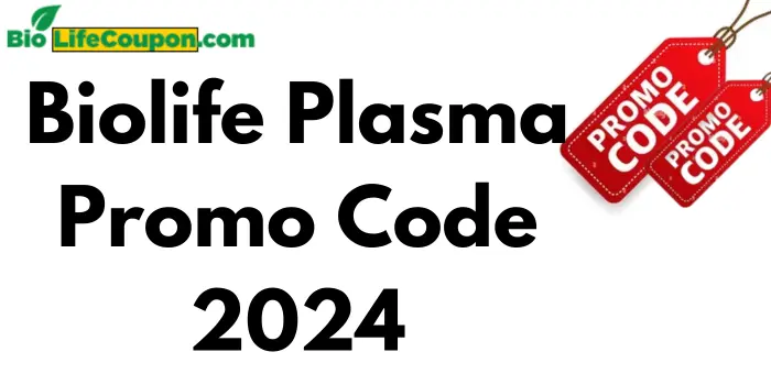 biolife plasma promo code