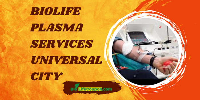 Biolife Plasma Services Universal City