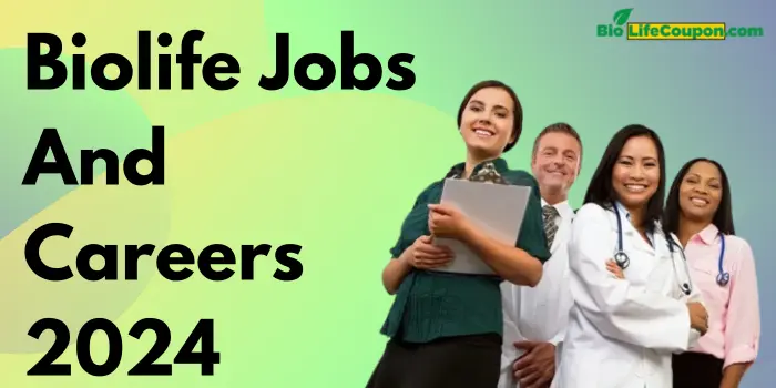 Biolife Jobs And Careers 2025