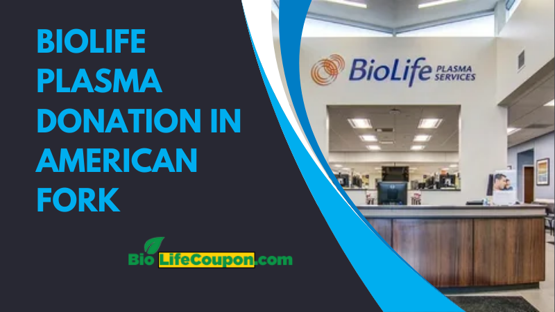 Biolife plasma donation in American fork