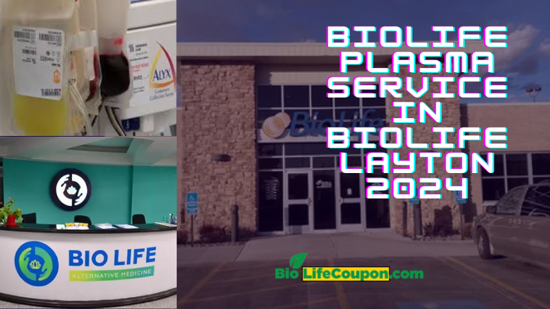 biolife plasma service in biolife layton 2025
