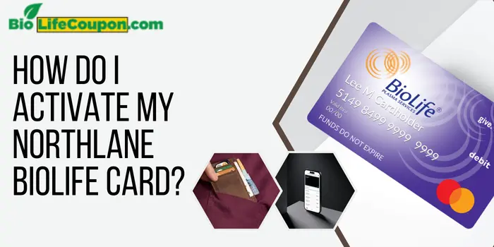 How Do I Activate My Northlane Biolife Card?