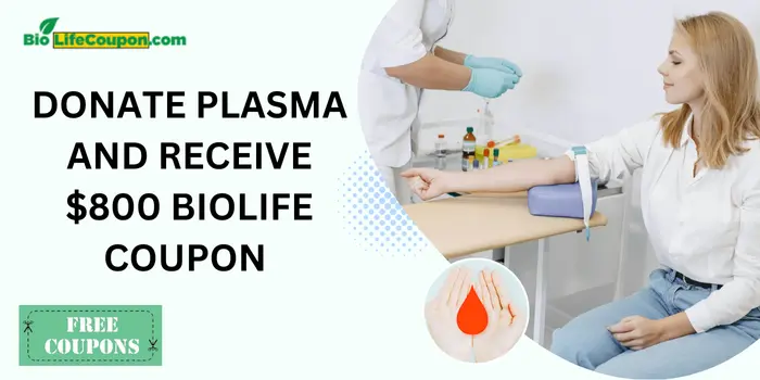 donate plasma and Receive 800 Biolife coupon