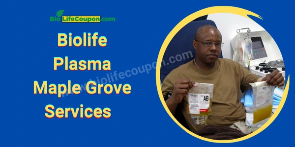biolife plasma maple grove service
