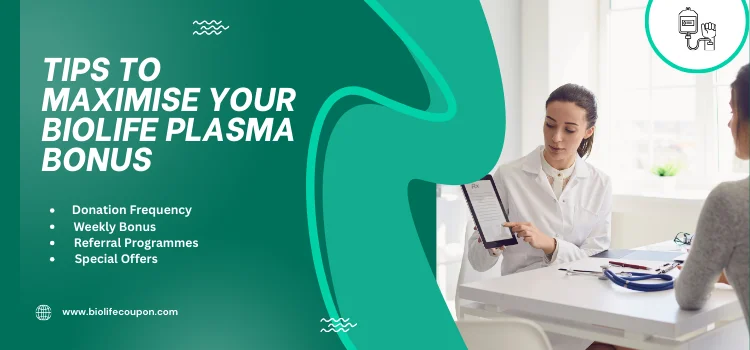 Tips to Maximise Your Biolife Plasma Bonus